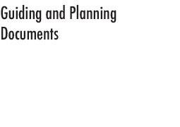 Guiding and Planning Documents
